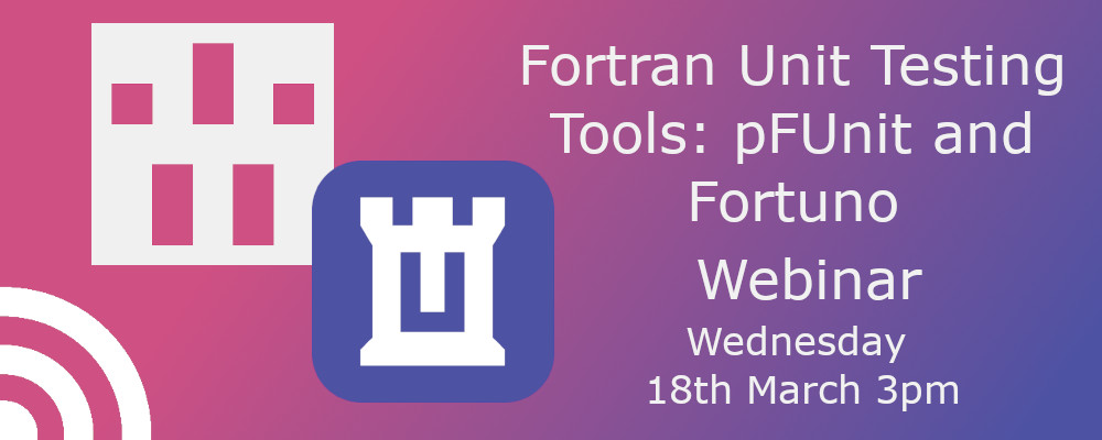 Fortran Unit Testing webinar